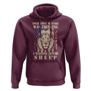 Patriotic American Lion Hoodie Your First Mistake Was Thinking I Was One Of The Sheep US Flag TS02 Maroon Print Your Wear