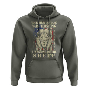 Patriotic American Lion Hoodie Your First Mistake Was Thinking I Was One Of The Sheep US Flag TS02 Military Green Print Your Wear