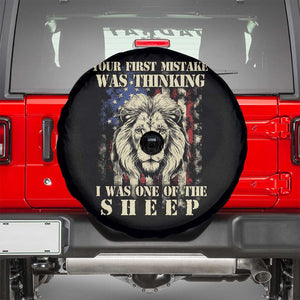 Patriotic American Lion Spare Tire Cover Your First Mistake Was Thinking I Was One Of The Sheep US Flag TS02 Black Print Your Wear