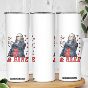 And Bake Funny Benjamin Franklin Patriotic Graphic Matching Skinny Tumbler Vintage Founding Father Distressed Stars and Lightning Bolts Dynamic Duo