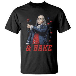 And Bake Funny Benjamin Franklin Patriotic Graphic Matching T Shirt Vintage Founding Father Distressed Stars and Lightning Bolts Dynamic Duo