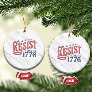 Resist Like Its 1776 Ceramic Ornament Vintage Distressed Patriotic Political Satire Graphic