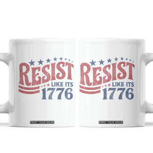 Resist Like Its 1776 Coffee Mug Vintage Distressed Patriotic Political Satire Graphic