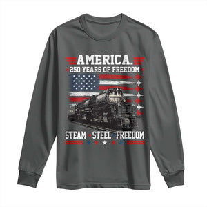 Steam Steel Freedom Stainless American Spirit Long Sleeve Shirt 250 Years USA Railroad Legend Patriotic Military Jet Flyover Graphic