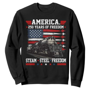 Steam Steel Freedom Stainless American Spirit Sweatshirt 250 Years USA Railroad Legend Patriotic Military Jet Flyover Graphic
