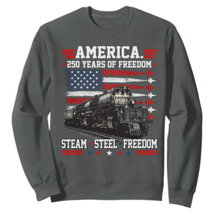 Steam Steel Freedom Stainless American Spirit Sweatshirt 250 Years USA Railroad Legend Patriotic Military Jet Flyover Graphic