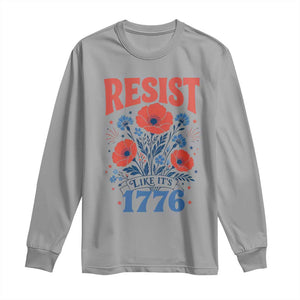 Resist Like Its 1776 Folk Art Floral Botanical Graphic Long Sleeve Shirt Patriotic Statement Political Satire