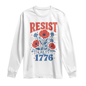 Resist Like Its 1776 Folk Art Floral Botanical Graphic Long Sleeve Shirt Patriotic Statement Political Satire