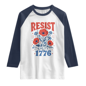 Resist Like Its 1776 Folk Art Floral Botanical Graphic Raglan Shirt Patriotic Statement Political Satire