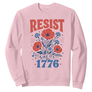 Resist Like Its 1776 Folk Art Floral Botanical Graphic Sweatshirt Patriotic Statement Political Satire