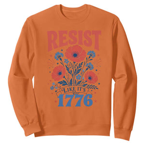 Resist Like Its 1776 Folk Art Floral Botanical Graphic Sweatshirt Patriotic Statement Political Satire