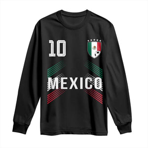 Mexico Soccer Sports Graphic Number 10 Jersey Style Long Sleeve Shirt Proud Mexican Football Fans Game Day Pride TS02 Black Print Your Wear