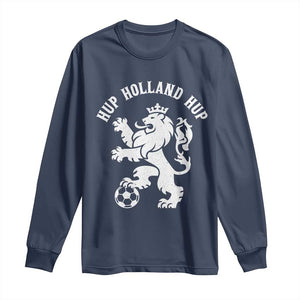 Hup Holland Hup Netherlands Crowned Lion Rampant Playing Football Graphic Long Sleeve Shirt Nederlands Coat of Arms Inspo Dutch Soccer Fans