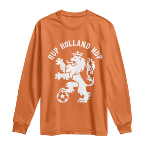 Hup Holland Hup Netherlands Crowned Lion Rampant Playing Football Graphic Long Sleeve Shirt Nederlands Coat of Arms Inspo Dutch Soccer Fans