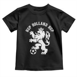Hup Holland Hup Netherlands Crowned Lion Rampant Playing Football Graphic Toddler T Shirt Nederlands Coat of Arms Inspo Dutch Soccer Fans