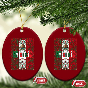 Y Si Si Mexican Flag Floral Folk Art Ceramic Ornament Viva Mexico Pride for Soccer Football Fans TS02 Print Your Wear