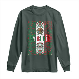 Y Si Si Mexican Flag Floral Folk Art Long Sleeve Shirt Viva Mexico Pride for Soccer Football Fans TS02 Dark Forest Green Print Your Wear