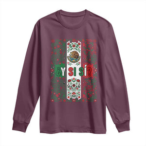 Y Si Si Mexican Flag Floral Folk Art Long Sleeve Shirt Viva Mexico Pride for Soccer Football Fans TS02 Maroon Print Your Wear