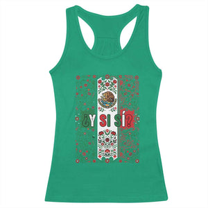 Y Si Si Mexican Flag Floral Folk Art Racerback Tank Top Viva Mexico Pride for Soccer Football Fans TS02 Irish Green Print Your Wear