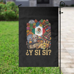 Y Si Si Mexican Flag Fiesta Taco Tequila Sugar Skull Graphic Garden Flag What If Mexico Party Culture Performance TS02 Print Your Wear