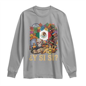 Y Si Si Mexican Flag Fiesta Taco Tequila Sugar Skull Graphic Long Sleeve Shirt What If Mexico Party Culture Performance TS02 Sport Gray Print Your Wear