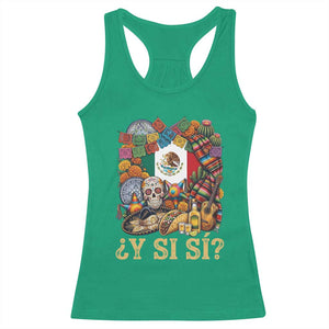 Y Si Si Mexican Flag Fiesta Taco Tequila Sugar Skull Graphic Racerback Tank Top What If Mexico Party Culture Performance TS02 Irish Green Print Your Wear