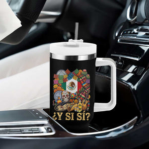 Y Si Si Mexican Flag Fiesta Taco Tequila Sugar Skull Graphic Tumbler With Handle What If Mexico Party Culture Performance TS02 Print Your Wear