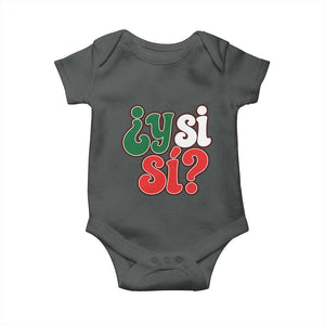 Y Si Si Mexican Flag Colors Typography Baby Onesie What If Mexico Slang Spanish TS02 Dark Heather Print Your Wear