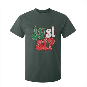 Y Si Si Mexican Flag Colors Typography T Shirt For Kid What If Mexico Slang Spanish TS02 Dark Forest Green Print Your Wear