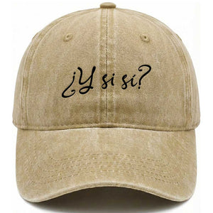 Y Si Si Minimalist Typography Washed Cotton Baseball Cap What If Mexico Slang Spanish TS02 Print Your Wear