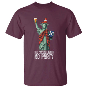 No Scotland No Party Funny Statue of Liberty Celebration T Shirt Saltire Flag Glasgow Cone Scottish Football Fans TS02 Maroon Print Your Wear