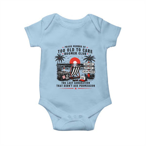 Proud Member Of Too Old To Care Boomer Club Retired Baby Onesie Funny Retirement The Last Generation Beach Sunset Vacation TS02 Light Blue Print Your Wear