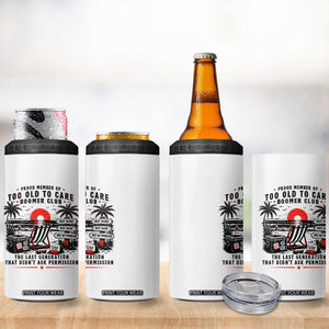 Proud Member Of Too Old To Care Boomer Club Retired 4 in 1 Can Cooler Tumbler Funny Retirement The Last Generation Beach Sunset Vacation TS02 Print Your Wear