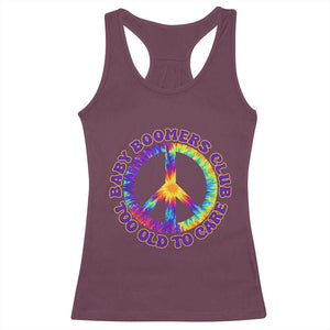 Baby Boomers Club Too Old To Care Retro Tie Dye Effect Printing Racerback Tank Top Peace Sign Groovy 60s Hippie Humor Graphic TS02 Maroon Print Your Wear