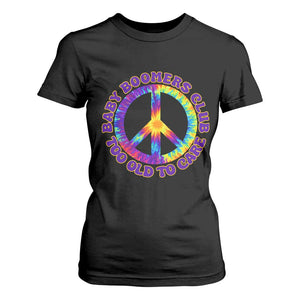 Baby Boomers Club Too Old To Care Retro Tie Dye Effect Printing T Shirt For Women Peace Sign Groovy 60s Hippie Humor Graphic TS02 Black Print Your Wear