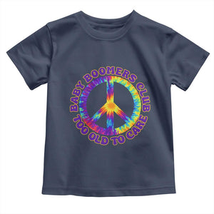 Baby Boomers Club Too Old To Care Retro Tie Dye Effect Printing Toddler T Shirt Peace Sign Groovy 60s Hippie Humor Graphic TS02 Navy Print Your Wear
