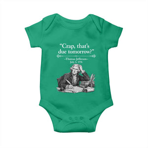 Crap Thats Due Tomorrow Thomas Jefferson Graphic Baby Onesie Funny Procrastination of Declaration of Indepence Historical Meme TS02 Irish Green Print Your Wear
