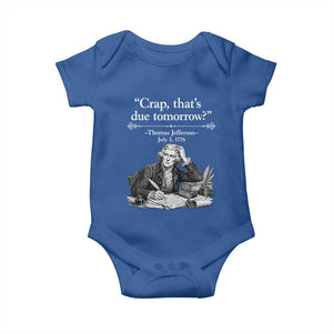 Crap Thats Due Tomorrow Thomas Jefferson Graphic Baby Onesie Funny Procrastination of Declaration of Indepence Historical Meme TS02 Royal Blue Print Your Wear