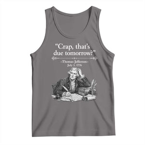 Crap Thats Due Tomorrow Thomas Jefferson Graphic Tank Top Funny Procrastination of Declaration of Indepence Historical Meme TS02 Deep Heather Print Your Wear