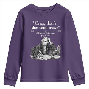 Crap Thats Due Tomorrow Thomas Jefferson Graphic Youth Sweatshirt Funny Procrastination of Declaration of Indepence Historical Meme TS02 Purple Print Your Wear