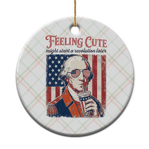 Funny George Washington Revolutionary Patriotic Ceramic Ornament Feeling Cute Might Start A Revolution Later TS02 1pc Christmas Plaid Print Your Wear