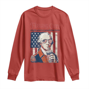 Funny George Washington Revolutionary Patriotic Long Sleeve Shirt Feeling Cute Might Start A Revolution Later TS02 Red Print Your Wear