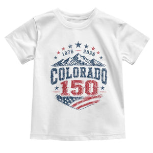 Colorado Rocky Mountains 150th Anniversary Toddler T Shirt Sesquicentennial 1876 2026 Patriotic Graphic TS02 White Print Your Wear