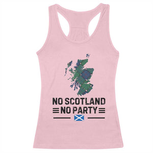 No Scotland No Party Tartan Plaid and Map Racerback Tank Top Vintage Scottish Football Supporter Sports Fans Spirit TS02 Light Pink Print Your Wear