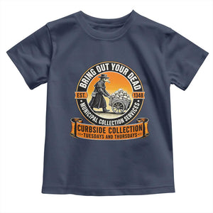 Funny Plague Doctor History Humor Toddler T Shirt Bring Out Your Dead Curbside Collection
