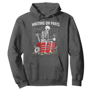 Waiting On Parts Skeleton Mechanic Hoodie Funny Sarcastic Auto Garage Repair Tech