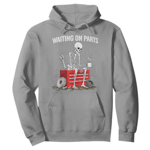 Waiting On Parts Skeleton Mechanic Hoodie Funny Sarcastic Auto Garage Repair Tech