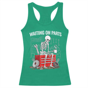 Waiting On Parts Skeleton Mechanic Racerback Tank Top Funny Sarcastic Auto Garage Repair Tech