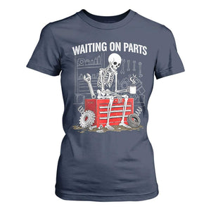 Waiting On Parts Skeleton Mechanic T Shirt For Women Funny Sarcastic Auto Garage Repair Tech