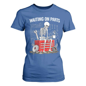 Waiting On Parts Skeleton Mechanic T Shirt For Women Funny Sarcastic Auto Garage Repair Tech